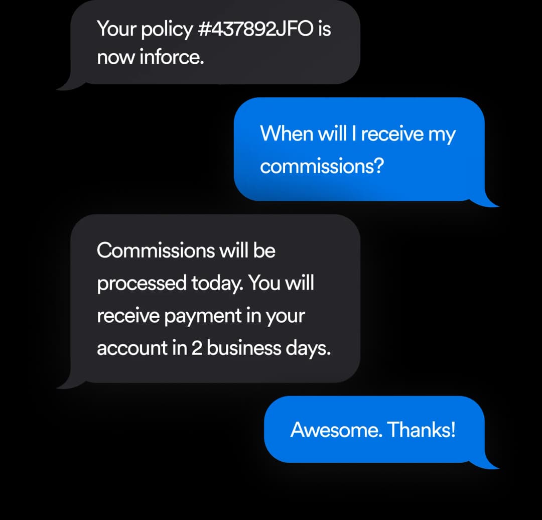 Mobile UI screen showing a text message exchange where an agent receives two notifications: one confirming policy approval and another confirming commission processing.